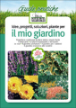IDEE, PROGETTI, SOLUZIONI, PIANTE PER IL MIO GIARDINO